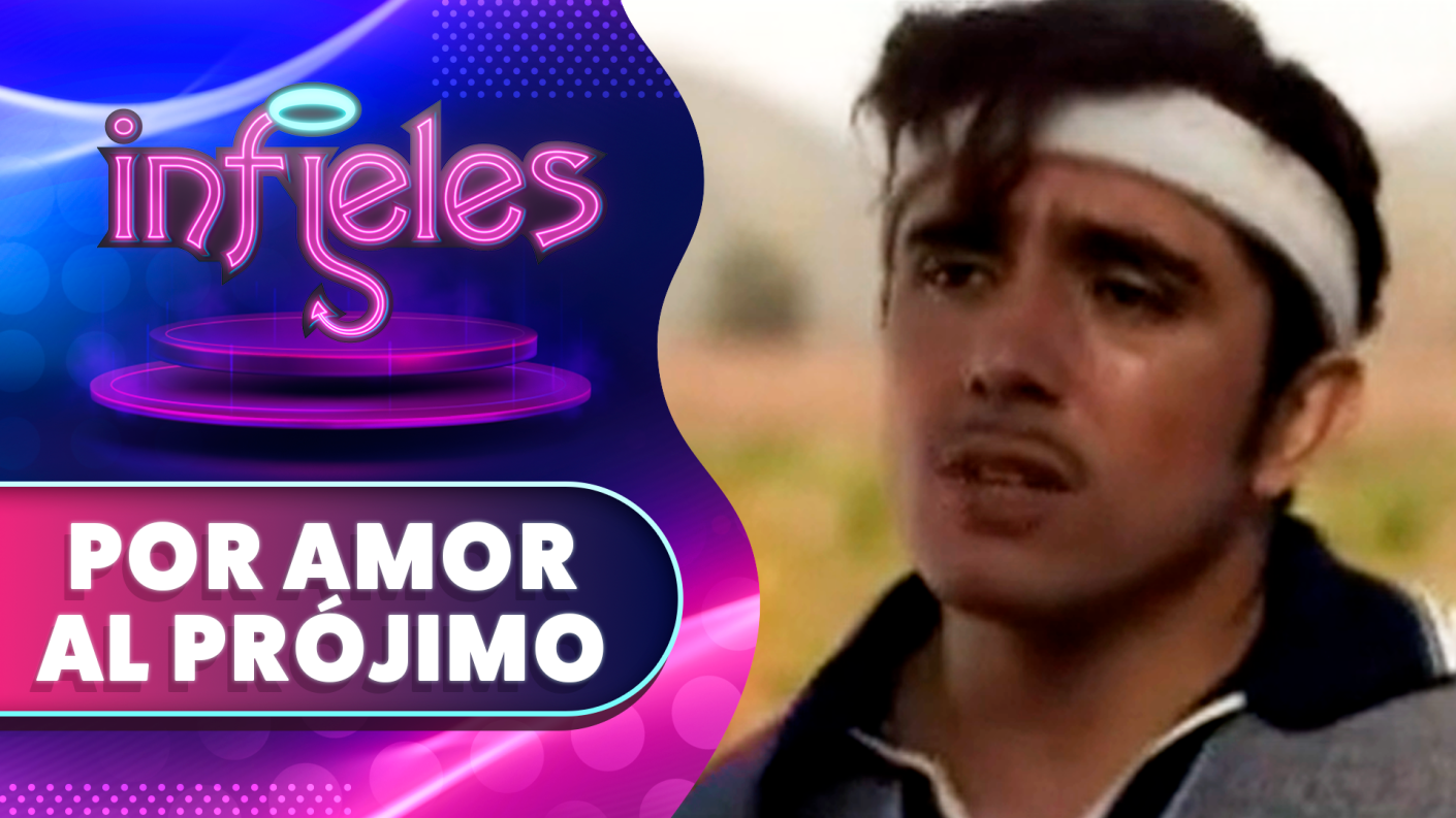 Por amor al prójimo | Infieles | Temporada 2013