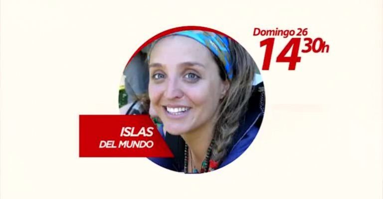 Así será el estreno de Islas del Mundo el domingo 26 de abril