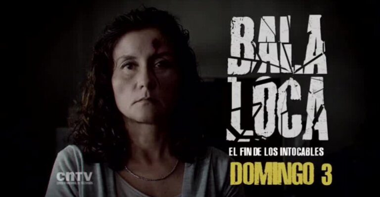 Bala Loca, el fin de los intocables: Gran estreno domingo 3 de julio