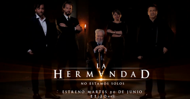 La Hermandad - Gran estreno martes 20 de junio