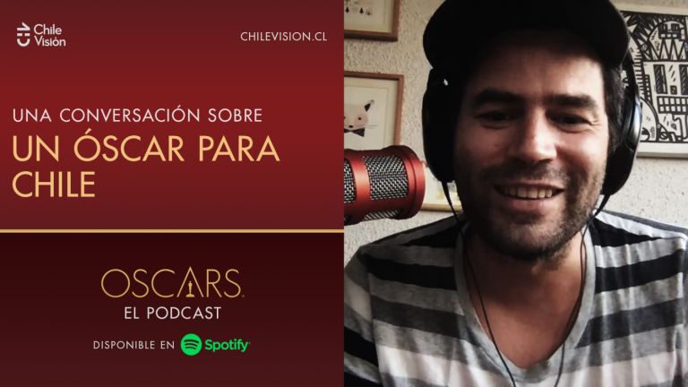 UN ÓSCAR PARA CHILE | Podcast | Óscar 2021