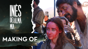 Inés Del Alma Mía | Making of