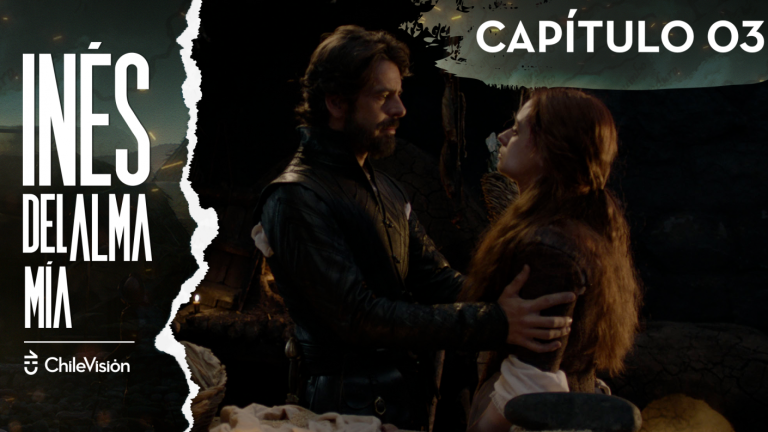 Inés del Alma Mía | Capítulo 3