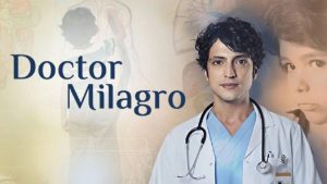 Final Doctor Milagro: Horario y cómo ver el capítulo en Chilevisión