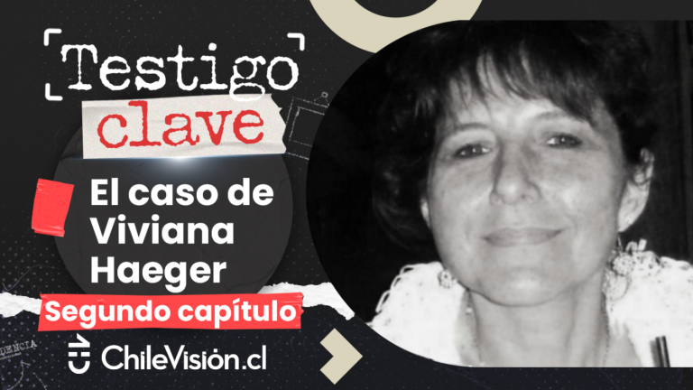“Testigo Clave: El Caso de Viviana Haeger”, capítulo 2: El perfil del homicida