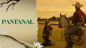 Pantanal | Capítulo 105 | Gran Final