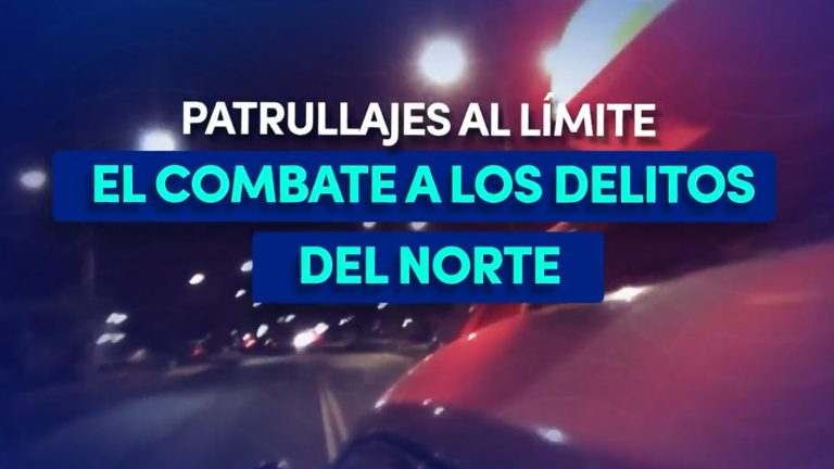 Patrullajes al límite: El combate contra crimen organizado en barrios rojos del norte