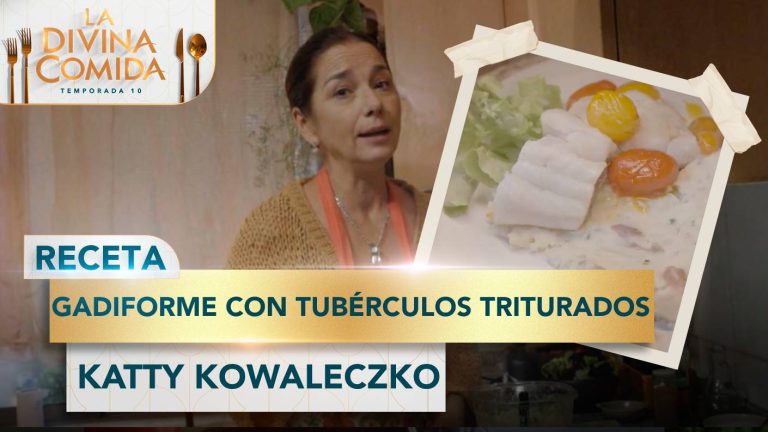 Divina Receta | Gadiforme con Tubérculos Triturados | Katty Kowaleczko