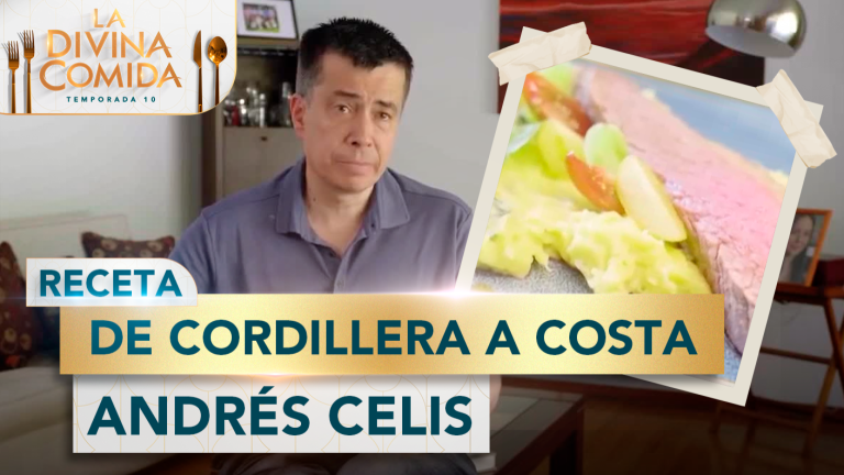 Divina Receta | De cordillera a costa | Andrés Celis