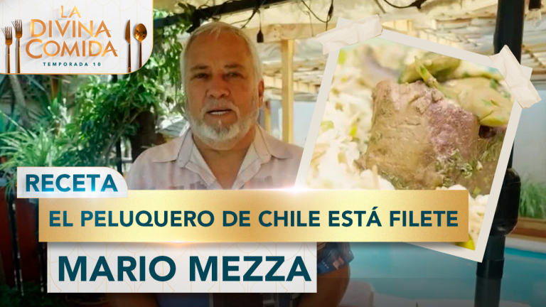 Divina Receta | El peluquero de Chile está filete | Mario Mezza