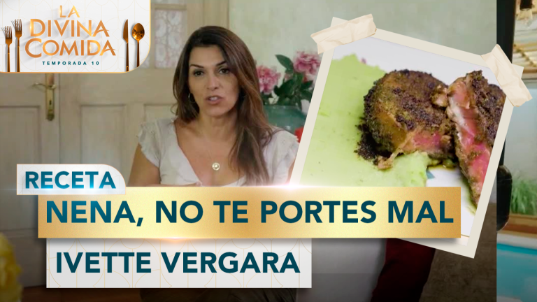 Divina Receta | Nena, no te portes mal | Ivette Vergara