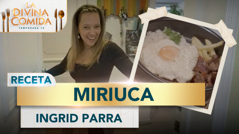 Divina Receta | Miriuca | Ingrid Parra