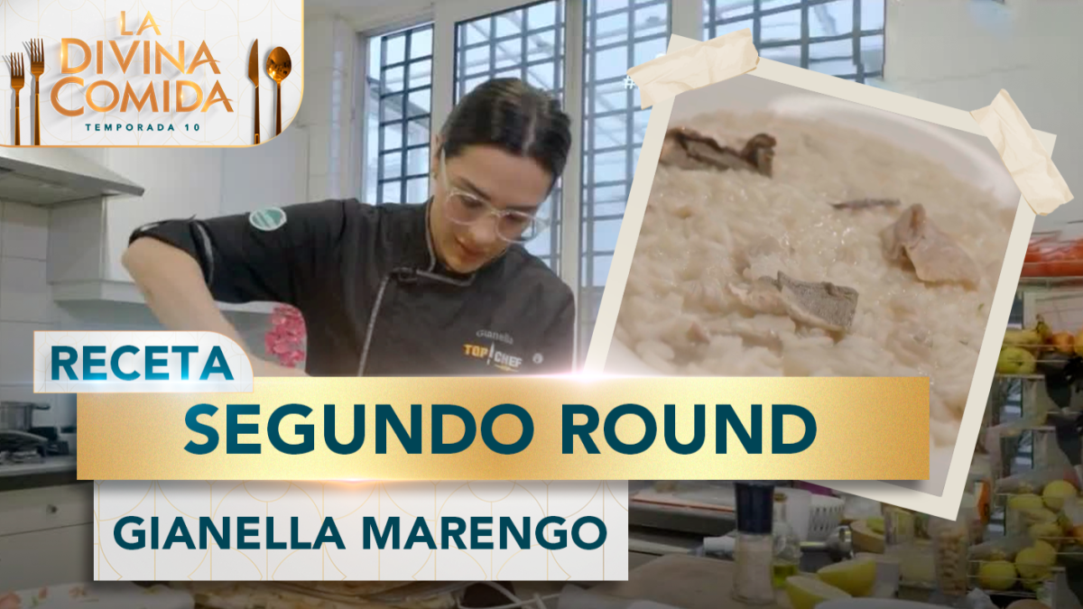 Divina Receta | Segundo Round | Gianella Marengo