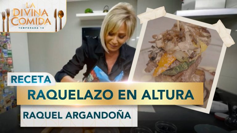Divina Receta | Raquelazo en altura | Raquel Argandoña