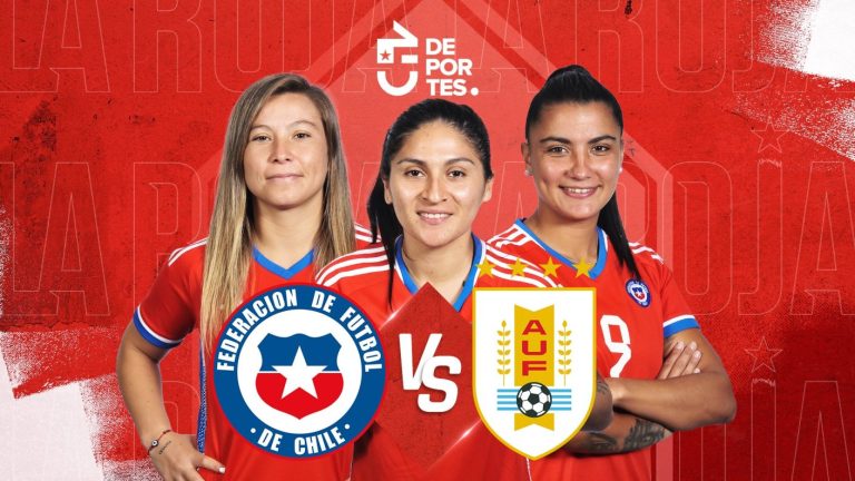 Chile vs Uruguay: Hora y dónde ver EN VIVO el amistoso de La Roja Femenina