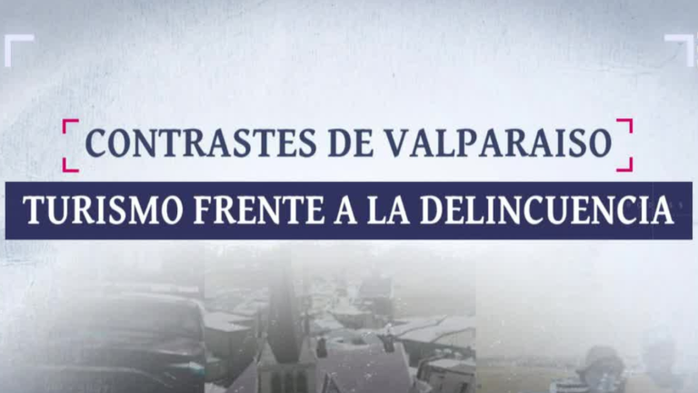 Contrastes en Valparaíso: Turismo en alerta frente a la delincuencia de “la Jauría”
