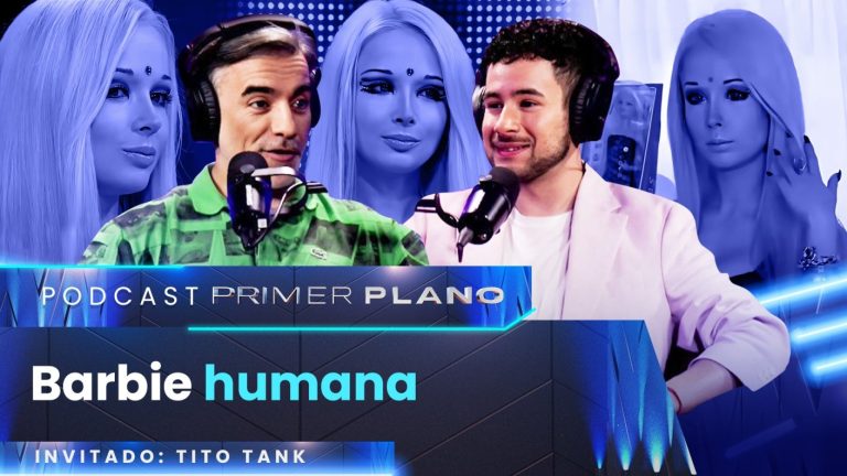 Podcast Primer Plano | Tito Tank y la historia de la “Barbie humana”