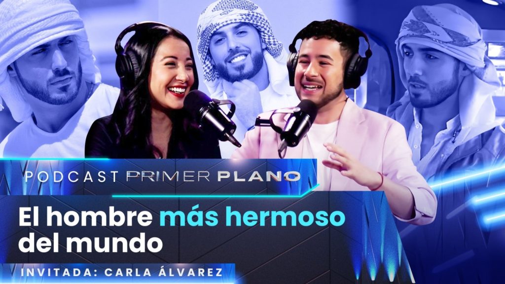 Podcast Primer Plano | Carla Álvarez y la bataola por el “hombre más hermoso del mundo”