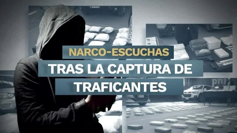 Rastreo inédito: Conoce las “narco-escuchas” que hicieron caer a peligrosas bandas criminales