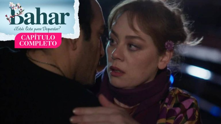 Bahar | Capítulo 23 | Un acercamiento peligroso entre Evren y Bahar