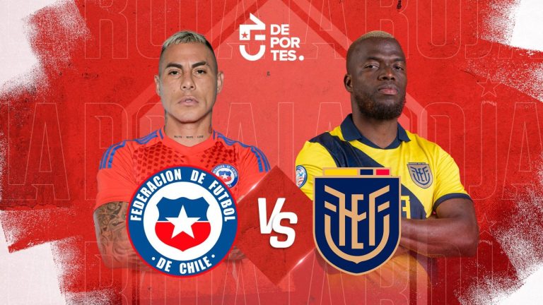 Chile vs Ecuador: Dónde verlo EN VIVO, ONLINE y GRATIS partido por Eliminatorias