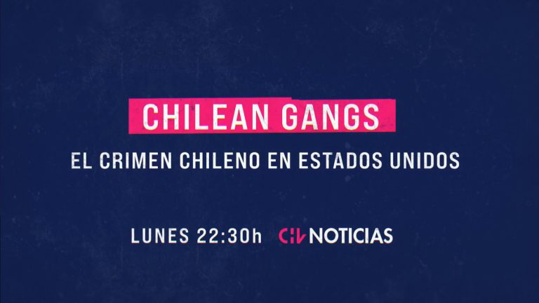 Hoy en CHV Noticias Presenta: “Chilean Gangs”, cómo opera el crimen chileno en Estados Unidos