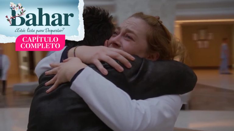 Bahar | Capítulo 104 | El regreso de Evren