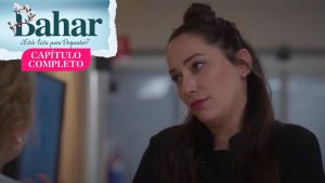 Bahar | Capítulo 112 ¡Naz desconfía de Bahar y la encaró!