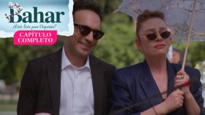 Bahar | Capítulo Final | ¿Resurgirá el amor entre Evren y Bahar?