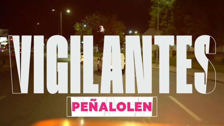 Vigilantes | La ardua tarea de seguridad en Peñalolén ante el alza de delitos