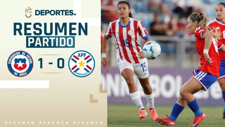 Chile vs Paraguay | Goles, resumen y compacto del partido