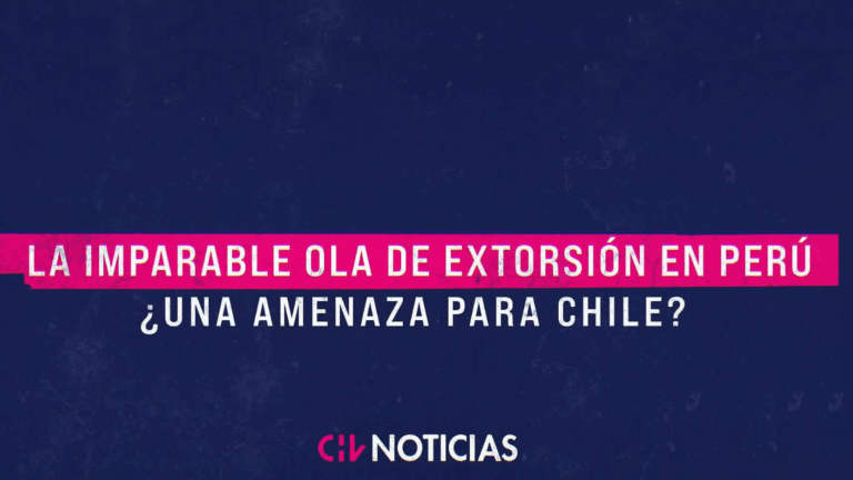¿Amenaza para Chile? La imparable ola de extorsiones que afecta a Perú