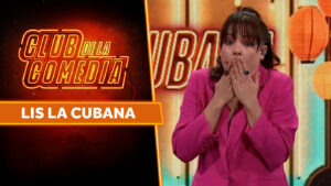 Creadores de contenido | Lis la cubana | Club de la Comedia