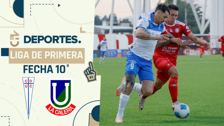 U. Católica vs Unión La Calera: Dónde ver EN VIVO y ONLINE partido por Liga de Primera