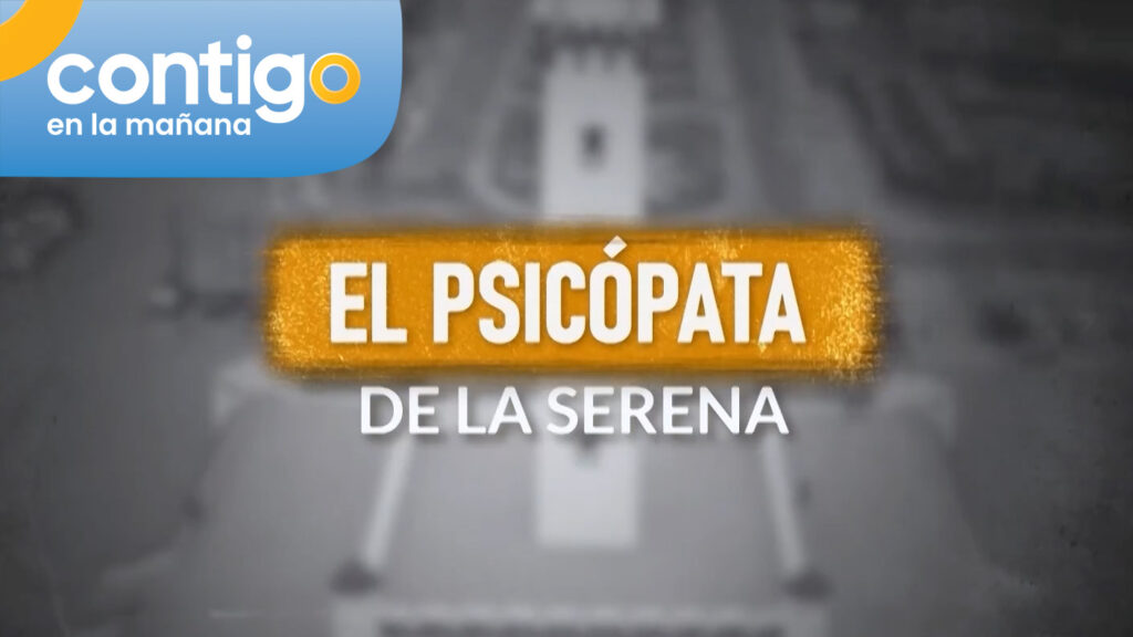 El psicópata de La Serena: La pista que dejó en evidencia a venezolano vinculado al crimen de Ana María Pizarro