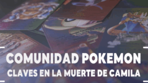 Cámaras, WhatsApp y una millonaria colección Pokémon: Las pistas clave tras desaparición de Camila Olortegui