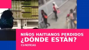 Niños haitianos perdidos en Chile: ¿Quién responde y dónde están?